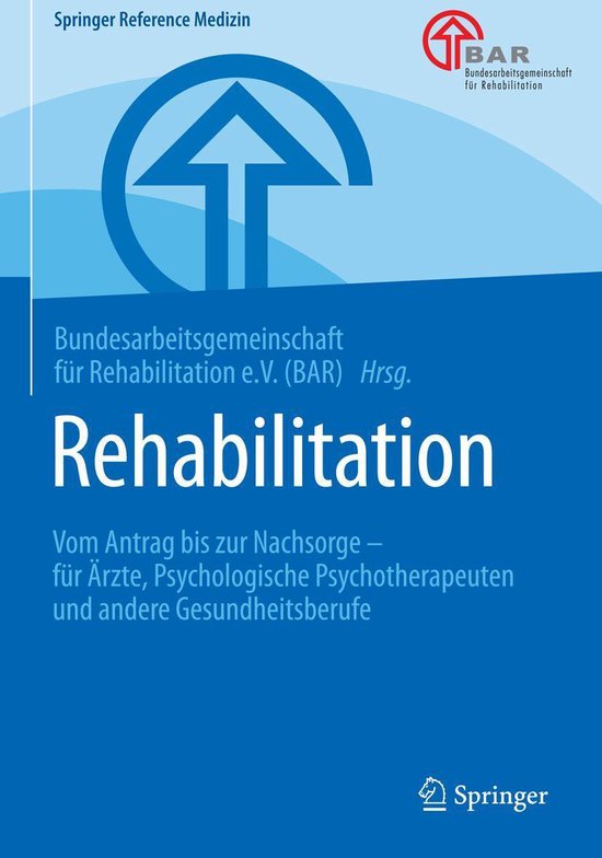 Medicine (German Language) – RehabilitationEbook Vom Antrag bis zur Nachsorge – für Ärzte, Psychologische Psychotherapeuten und andere Gesundheitsberufe Medicine (German Language) – RehabilitationEbook Vom Antrag bis zur Nachsorge – für Ärzte, Psychologische Psychotherapeuten und andere Gesundheitsberufe