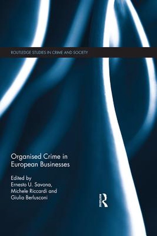 Routledge Studies in Crime and Society – Organised Crime in European BusinessesEbook