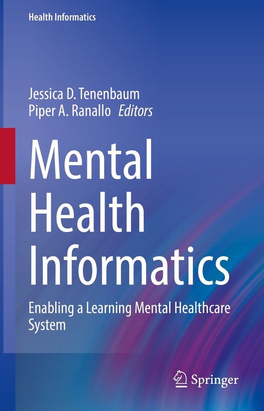 Medicine (R0) – Mental Health InformaticsEbook Enabling a Learning Mental Healthcare System