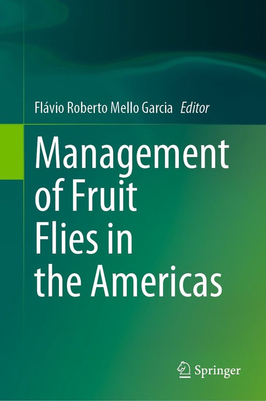 Biomedical and Life Sciences (R0) – Management of Fruit Flies in the AmericasEbook Biomedical and Life Sciences (R0) – Management of Fruit Flies in the AmericasEbook