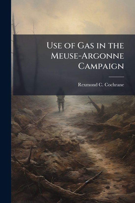 Use of Gas in the Meuse-Argonne Campaign