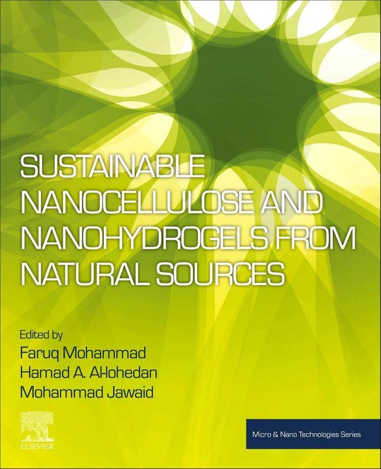 Micro and Nano Technologies – Sustainable Nanocellulose and Nanohydrogels from Natural SourcesEbook