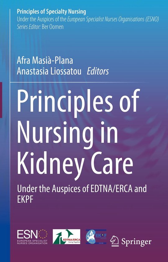 Principles of Specialty Nursing – Principles of Nursing in Kidney CareEbook Under the Auspices of EDTNA/ERCA and EKPF
