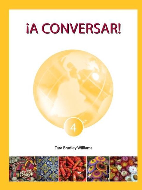 ¡A Conversar! Level 4 Student Workbook ¡A Conversar! Level 4 Student Workbook