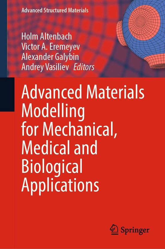 Advanced Structured Materials 155 – Advanced Materials Modelling for Mechanical, Medical and Biological ApplicationsEbook