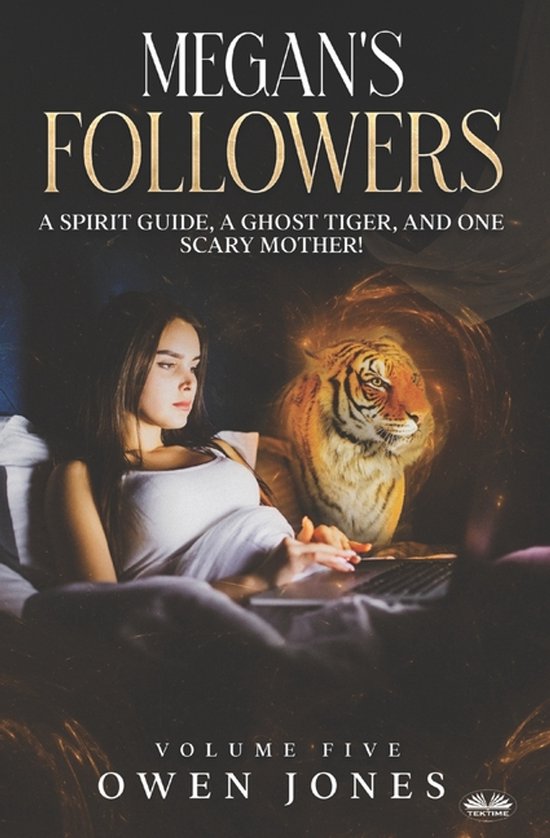 Megan`s Followers Un Guide Spirit , un Tiger fantôme et une Mother effrayante!
