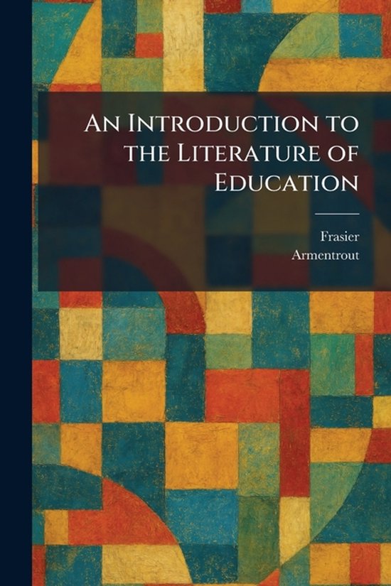 An Introduction to the Literature of Education