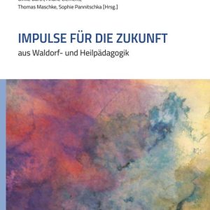 Impulse für die ZukunftEbook aus Waldorf- und Heilpädagogik