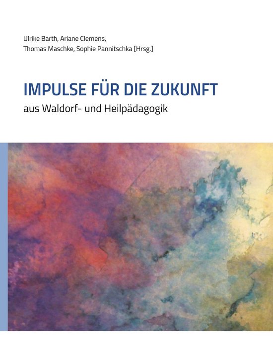 Impulse für die ZukunftEbook aus Waldorf- und Heilpädagogik
