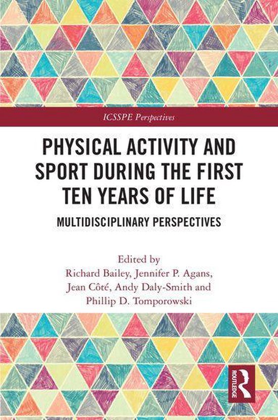 ICSSPE Perspectives – Physical Activity and Sport During the First Ten Years of LifeEbook Multidisciplinary Perspectives