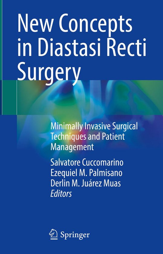 Medicine (R0) – New Concepts in Diastasi Recti SurgeryEbook Minimally Invasive Surgical Techniques and Patient Management