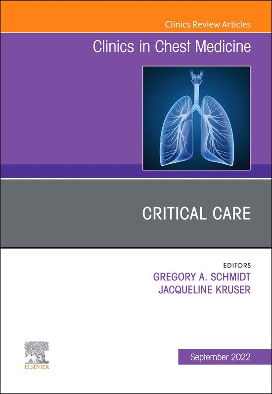 The Clinics: Internal Medicine Volume 43-3 – Critical Care , An Issue of Clinics in Chest Medicine, E-BookEbook Critical Care , An Issue of Clinics in Chest Medicine, E-Book