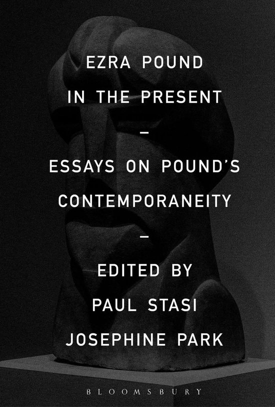 Ezra Pound in the PresentEbook Essays on Pound’s Contemporaneity Ezra Pound in the PresentEbook Essays on Pound’s Contemporaneity