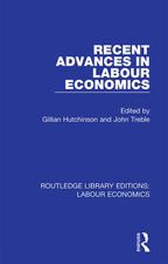 Routledge Library Editions: Labour Economics – Recent Advances in Labour EconomicsEbook
