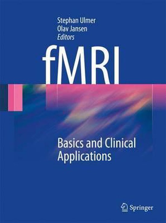 FMRI Basics and Clinical Applications FMRI Basics and Clinical Applications