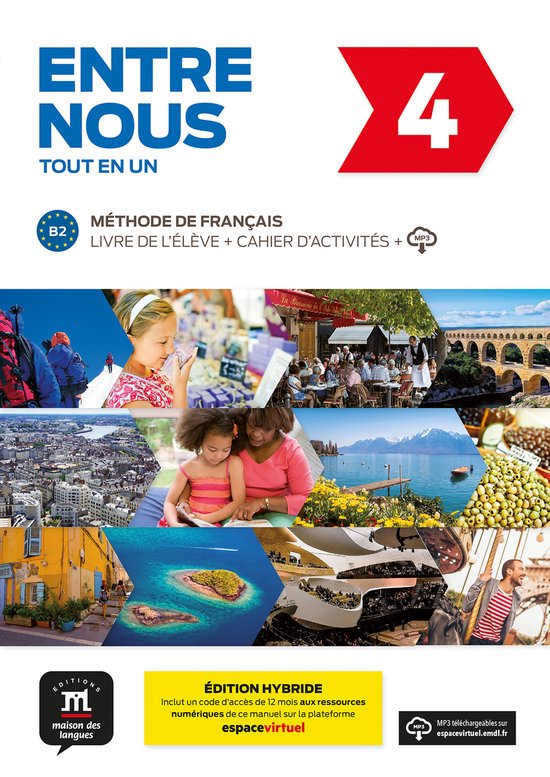 Entre nous 4 – Entre nous 4 – Edition hybride – Tout en un B2 Livre de l&rsquo;élève Methode de francais
