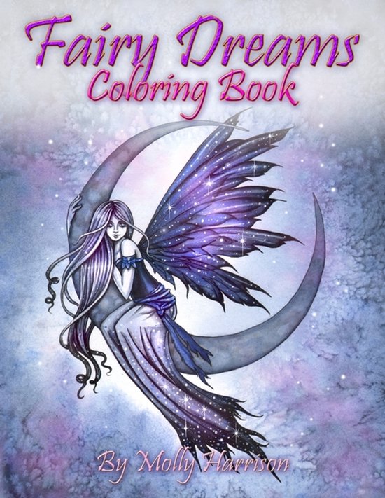 Fairy Dreams Coloring Book – by Molly Harrison Livre de coloriage pour adultes avec de belles fées de fleurs de rêve et des fées célestes!