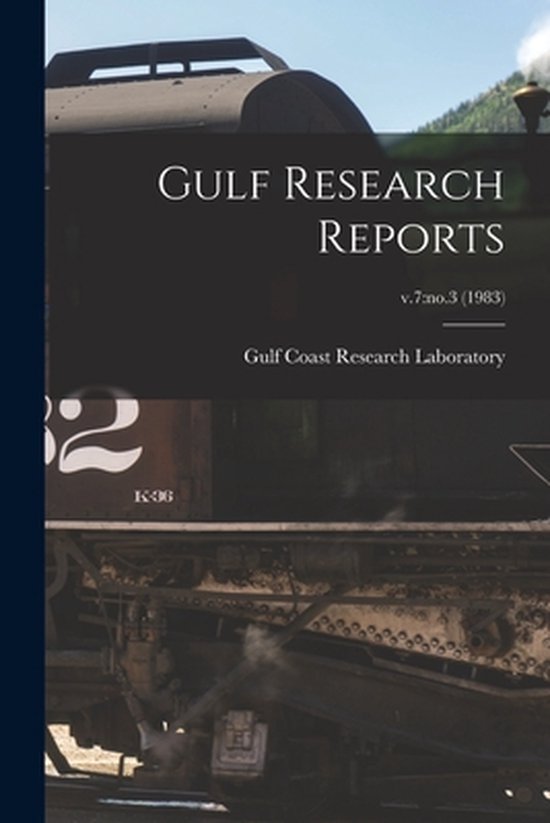 Gulf Research Reports; v.7 no.3 (1983)
