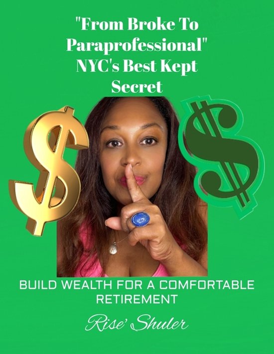 « From Broke to Paraprofessional » NYC’s Best Kept Secret! Build Wealth for a Comfortable Retirement « From Broke to Paraprofessional » NYC’s Best Kept Secret! Build Wealth for a Comfortable Retirement
