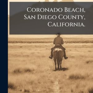 Coronado Beach, San Diego County, California.