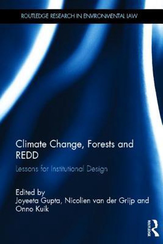 Climate Change, Forests and REDD Lessons for Institutional Design
