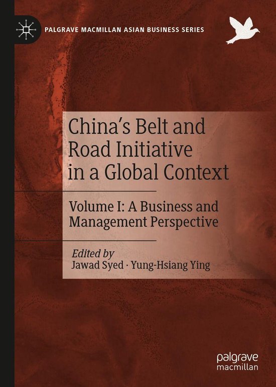 Business and Management (R0) – China’s Belt and Road Initiative in a Global ContextEbook Volume I: A Business and Management Perspective Business and Management (R0) – China’s Belt and Road Initiative in a Global ContextEbook Volume I: A Business and Management Perspective