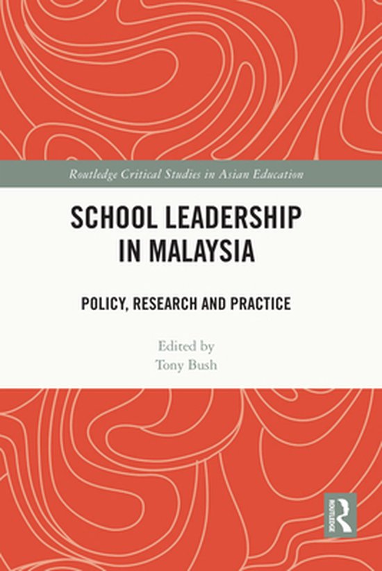 Routledge Critical Studies in Asian Education – School Leadership in MalaysiaEbook Policy, Research and Practice