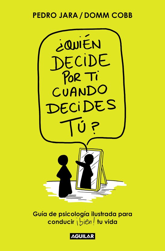 ¿Quién decide por ti cuando decides tú? / Who Decides for You When It Is Up to You? ¿Quién decide por ti cuando decides tú? / Who Decides for You When It Is Up to You?