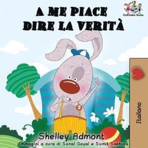 Italian Bedtime Collection- A me piace dire la verità (Italian kids books) I Love to Tell the Truth (Italian Edition)