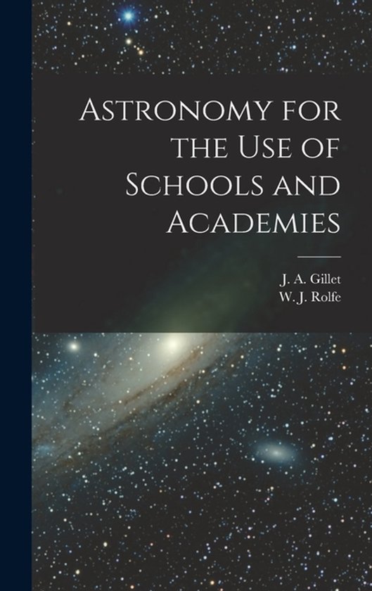 Astronomy for the Use of Schools and Academies Astronomy for the Use of Schools and Academies