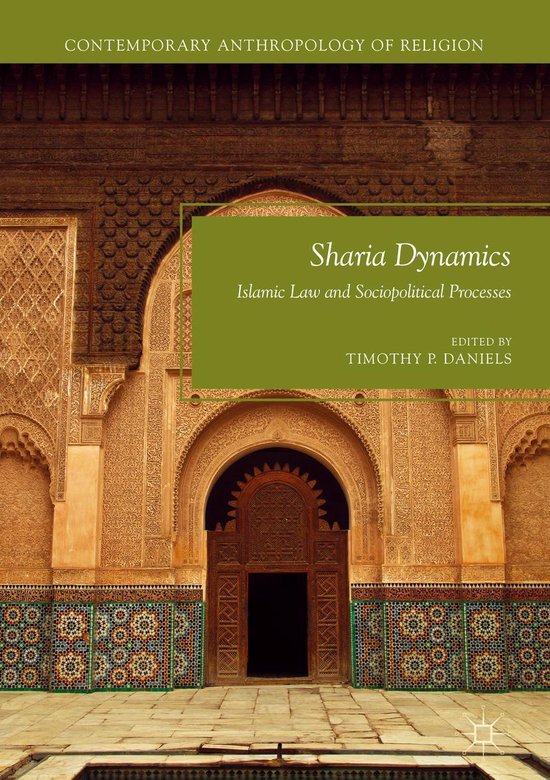 Contemporary Anthropology of Religion – Sharia DynamicsEbook Islamic Law and Sociopolitical Processes