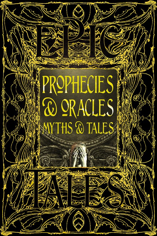 Gothic Fantasy- Prophecies & Oracles Myths & Tales Epic Tales Gothic Fantasy- Prophecies & Oracles Myths & Tales Epic Tales