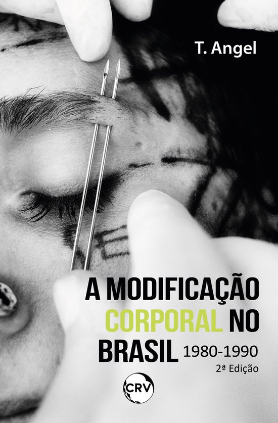 2ª EDIÇÃO – A MODIFICAÇÃO CORPORAL NO BRASIL 1980 – 1990Ebook