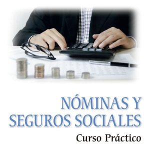 Nóminas y seguros sociales. Curso prácticoEbook