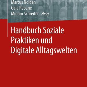 Social Science and Law (German Language) – Handbuch Soziale Praktiken und Digitale AlltagsweltenEbook