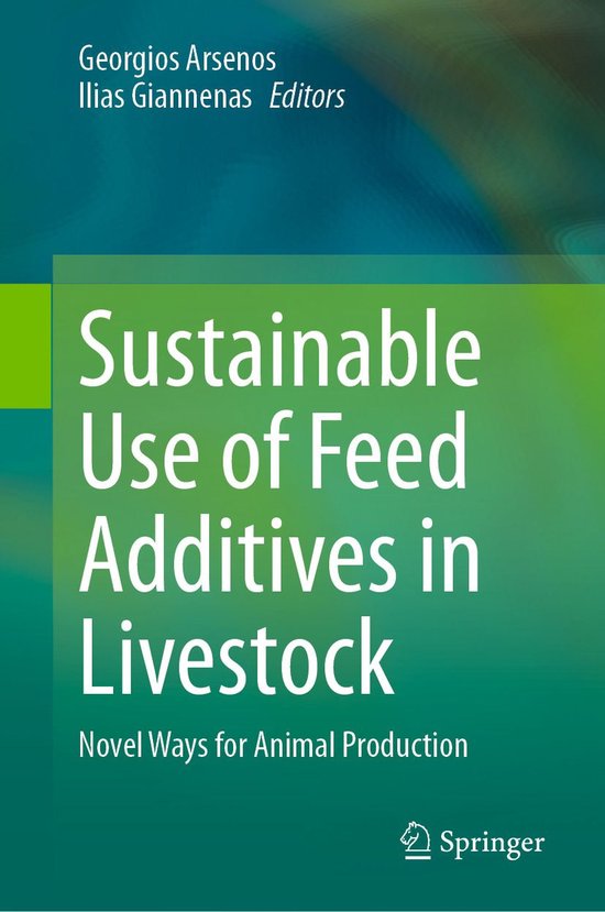 Biomedical and Life Sciences (R0) – Sustainable Use of Feed Additives in LivestockEbook Novel Ways for Animal Production