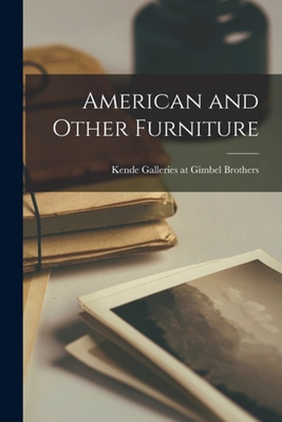 American and Other Furniture American and Other Furniture