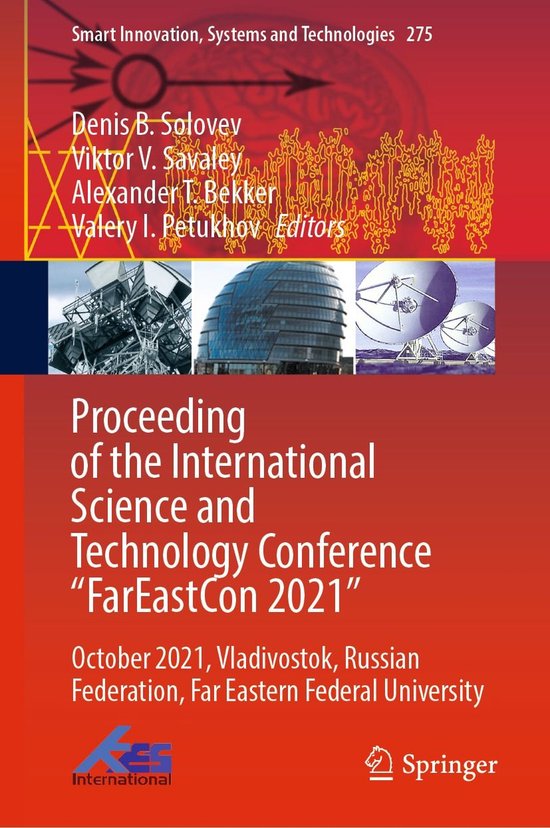 Springer Nature Proceedings excluding Computer Science – Proceeding of the International Science and Technology Conference « FarEastСon 2021&Prime;Ebook October 2021, Vladivostok, Russian Federation, Far Eastern Federal University
