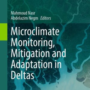 Earth and Environmental Science (R0) – Microclimate Monitoring, Mitigation and Adaptation in DeltasEbook