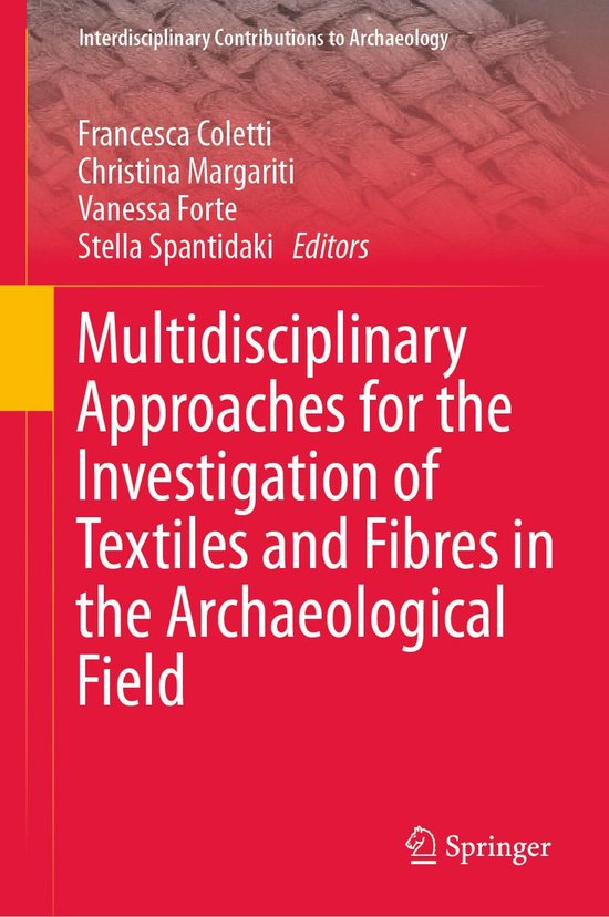 History (R0) – Multidisciplinary Approaches for the Investigation of Textiles and Fibres in the Archaeological FieldEbook