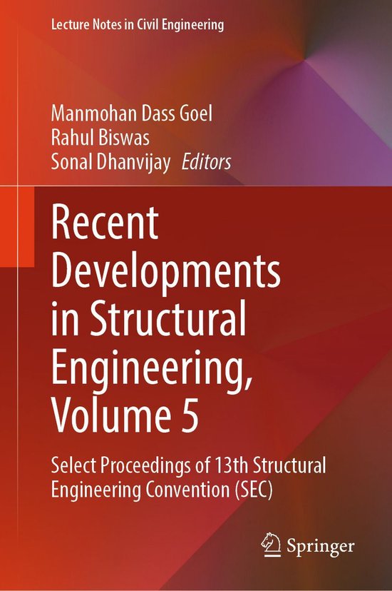 Springer Nature Proceedings excluding Computer Science – Recent Developments in Structural Engineering, Volume 5Ebook Select Proceedings of 13th Structural Engineering Convention (SEC)