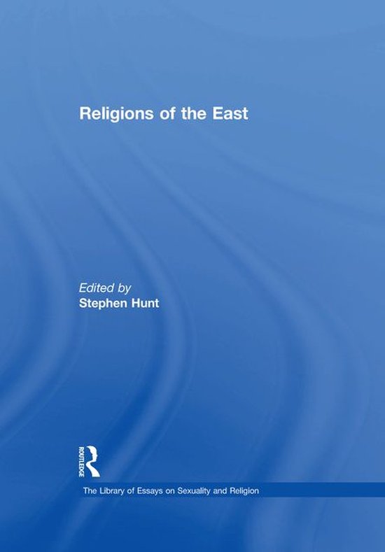 The Library of Essays on Sexuality and Religion – Religions of the EastEbook