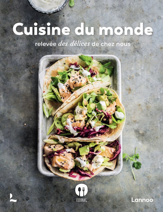 Cuisine du monde avec des délices de chez nous