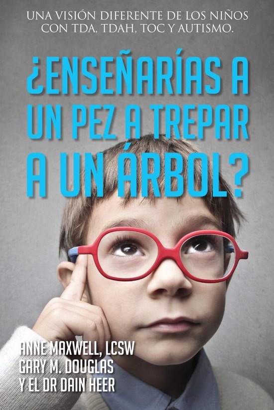 ¿Enseñarías a un pez a trepar a un árbol?Ebook ¿Enseñarías a un pez a trepar a un árbol?Ebook