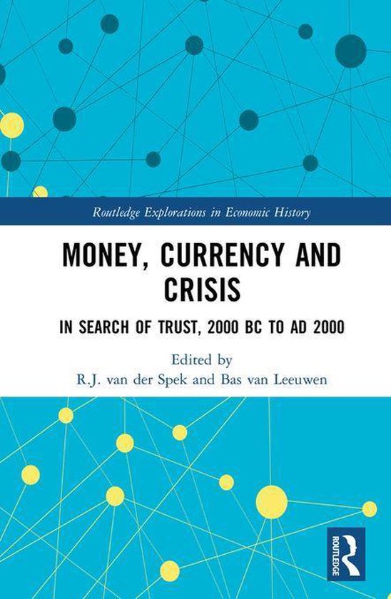 Routledge Explorations in Economic History – Money, Currency and CrisisEbook In Search of Trust, 2000 BC to AD 2000